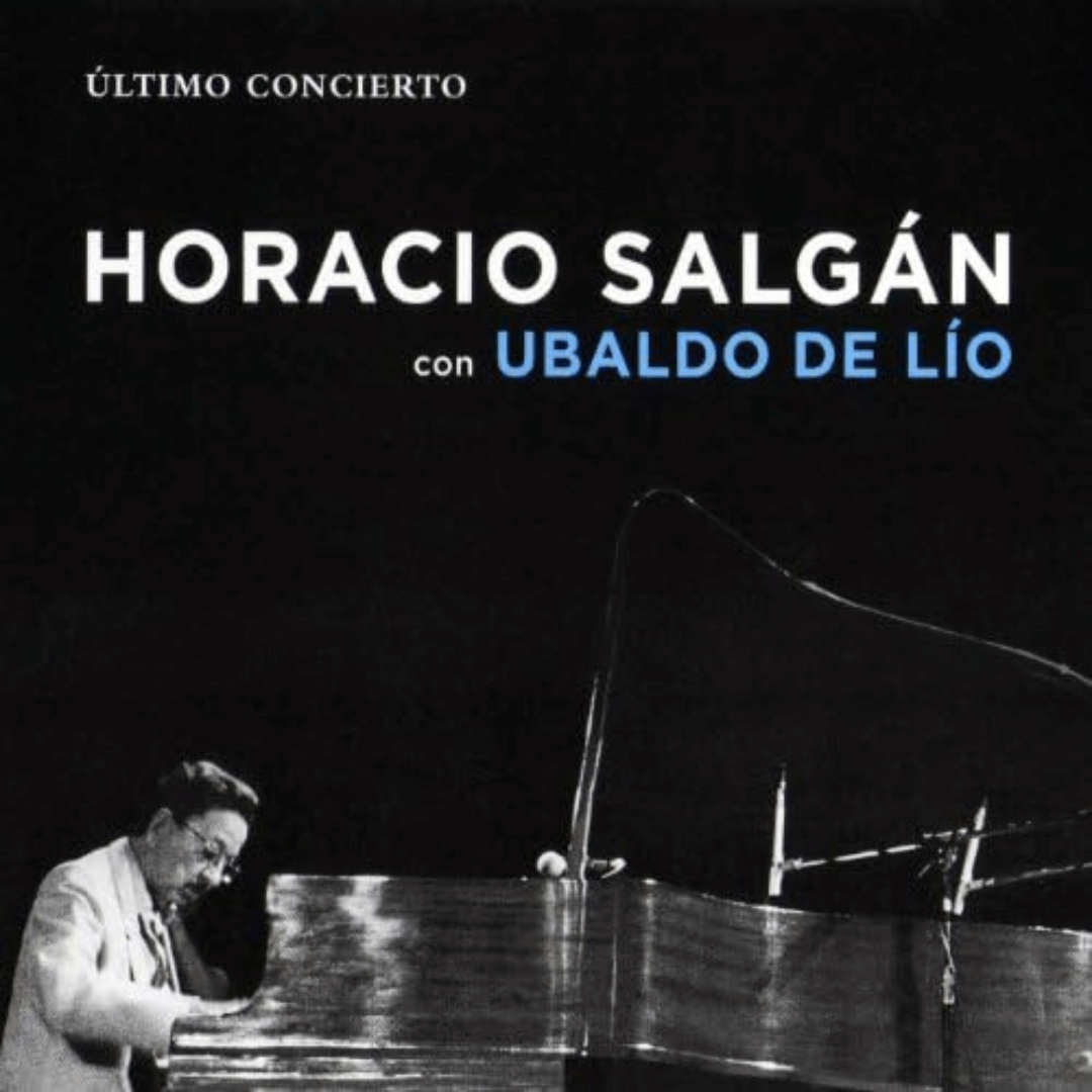 Ultimo Concierto (Con Ubaldo De Lío) Horacio Salgán en SMFSTORE