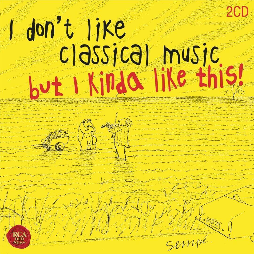 I Don't Like Classical Music, But I Kinda Like This! 2CD